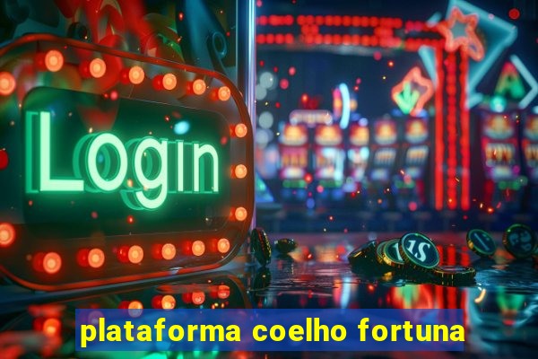 plataforma coelho fortuna